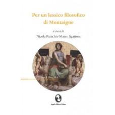 Panichi N. e Sgattoni M., Per un lessico filosofico di Montaigne