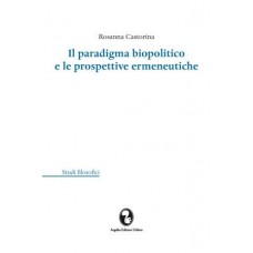 Castorina R., Il paradigma biopolitico e le prospettive ermeneutiche