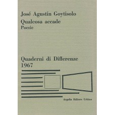 Goytisolo J. A. Qualcosa accade Poesie