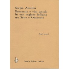 Anselmi S. Economia e vita sociale tra Sette e Ottocento