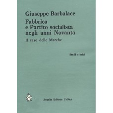 Barbalace G. Fabbrica e Partito socialista negli anni Novanta