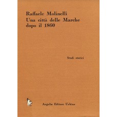 Molinelli R. Una città delle Marche dopo il 1860