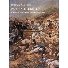 Molinelli R. Pasquale Turiello. Pensiero politico e un'antologia degli scritti