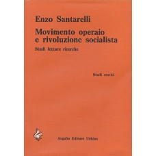 Santarelli E. Movimento operaio e rivoluzione socialista