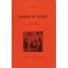 Euripide Ifigenia in Aulide Versione poetica di E. Della Valle